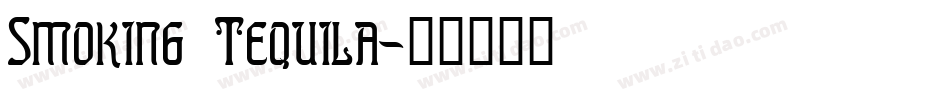 Smoking Tequila字体转换